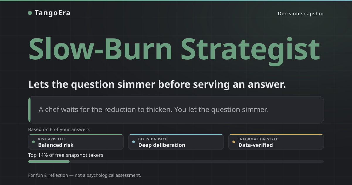 Slow-Burn Strategist decision snapshot card: Lets the question simmer before serving an answer.